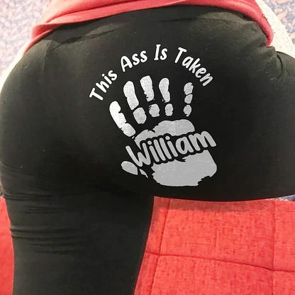 This Ass Is Taken Leggings